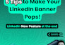 create, revamp and optimize your linkedin profile for maximum visibility
